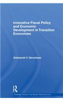 Innovative Fiscal Policy and Economic Development in Transition Economies