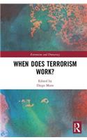 When Does Terrorism Work?