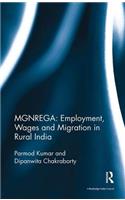 MGNREGA: Employment, Wages and Migration in Rural India