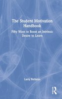 The Student Motivation Handbook