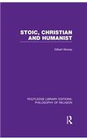 Stoic, Christian and Humanist