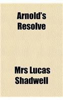 Arnold's Resolve