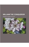 William the Conqueror