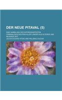 Der Neue Pitaval; Eine Sammlung Der Interessantesten Criminalgeschichten Aller Lander Aus Alterer Und Neuerer Zeit (5 )