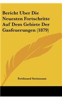 Bericht Uber Die Neuesten Fortschritte Auf Dem Gebiete Der Gasfeuerungen (1879)