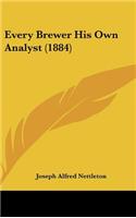 Every Brewer His Own Analyst (1884)