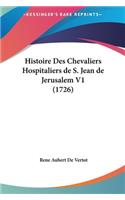 Histoire Des Chevaliers Hospitaliers de S. Jean de Jerusalem V1 (1726)