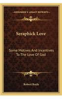 Seraphick Love