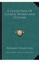 A Collection Of College Words And Customs: (English)