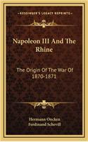 Napoleon III And The Rhine