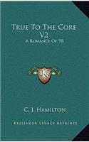 True To The Core V2