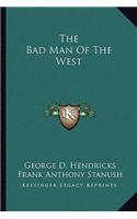 The Bad Man of the West