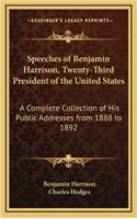 Speeches of Benjamin Harrison, Twenty-Third President of the United States