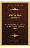 Notes On Finite Differences: For The Use Of Students Of The Institute Of Actuaries (1885)