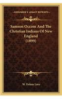 Samson Occom and the Christian Indians of New England (1899)