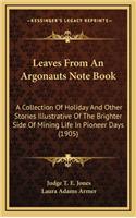 Leaves From An Argonauts Note Book