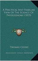 A Practical and Familiar View of the Science of Physiognomy (1819)