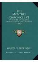 Monthly Chronicle V1: Of Events, Discoveries, Improvements And Opinions (1840)