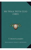 My Walk With God (1883)