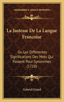 La Justesse De La Langue Francoise