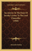 Answer To The Dean Of Faculty's Letter To The Lord Chancellor (1840)