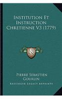 Institution Et Instruction Chretienne V3 (1779)