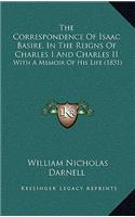 The Correspondence Of Isaac Basire, In The Reigns Of Charles I And Charles II