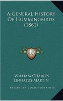 General History Of Hummingbirds (1861)