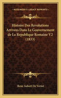 Histoire Des Revolutions Arrivees Dans Le Gouvernement de La Republique Romaine V2 (1833)