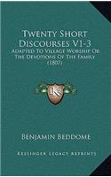 Twenty Short Discourses V1-3