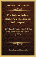 Die Babylonischen Inschriften Im Museum Zu Liverpool