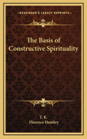 Basis of Constructive Spirituality