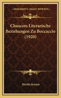 Chaucers Literarische Beziehungen Zu Boccaccio (1920)