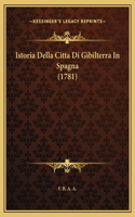 Istoria Della Citta Di Gibilterra In Spagna (1781)