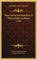 Missa Gothica Seu Mozarabica, Et Officium Itidem Gothicum (1770)