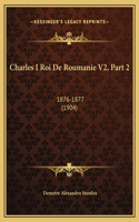Charles I Roi De Roumanie V2, Part 2