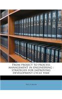 From Project to Process Management in Engineering: Strategies for Improving Development Cycle Time