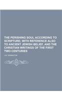 The Perishing Soul According to Scripture