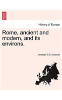 Rome, ancient and modern, and its environs.