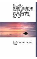 Estudio Historico de Las Luchas Politicas En La Espana del Siglo XIX, Tomo II