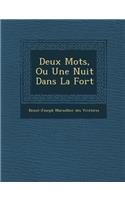 Deux Mots, Ou Une Nuit Dans La for T