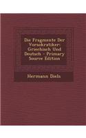 Die Fragmente Der Vorsokratiker, Griechisch Und Deutsch, Zweiter Band