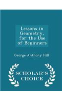 Lessons in Geometry, for the Use of Beginners - Scholar's Choice Edition