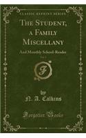 The Student, a Family Miscellany, Vol. 3