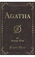 Agatha (Classic Reprint)