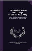 The Complete Poems of Dr. Joseph Beaumont (1615-1699): Psyche, Cantos XII-XXIV. Minor Poems in English and Latin. Glossarial Index