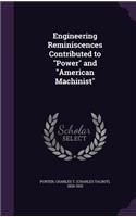 Engineering Reminiscences Contributed to Power and American Machinist