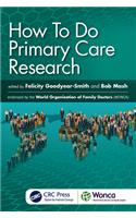 How To Do Primary Care Research