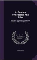 Xx Century Cyclopaedia And Atlas