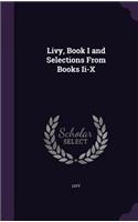 Livy, Book I and Selections From Books Ii-X: (English)